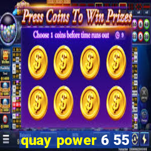 quay power 6 55