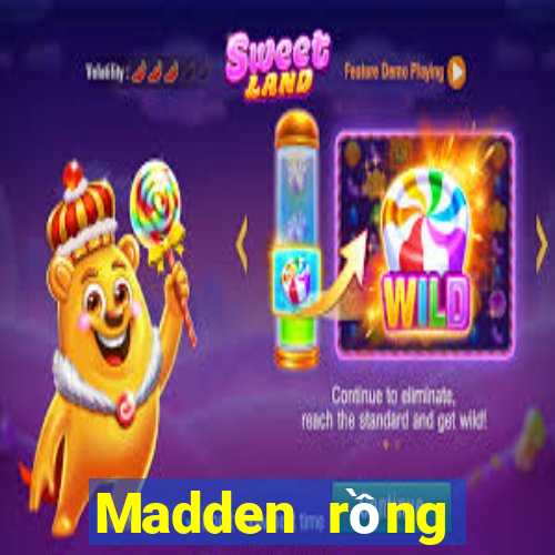 Madden rồng rồng rồng