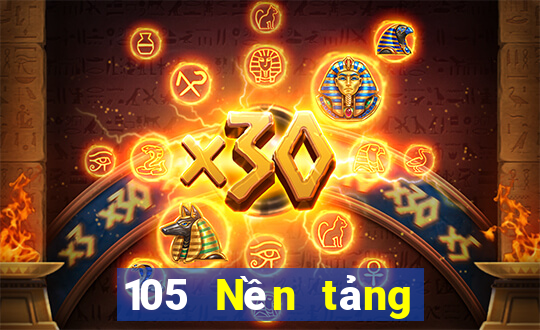 105 Nền tảng giải trí