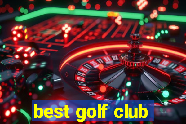 best golf club