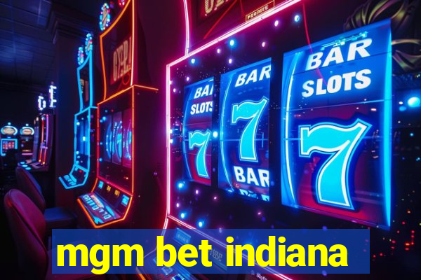 mgm bet indiana