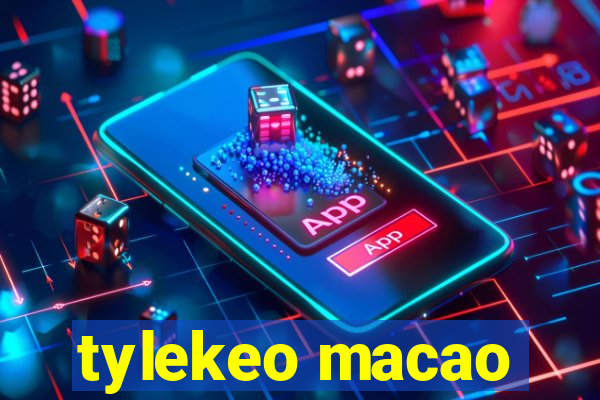 tylekeo macao