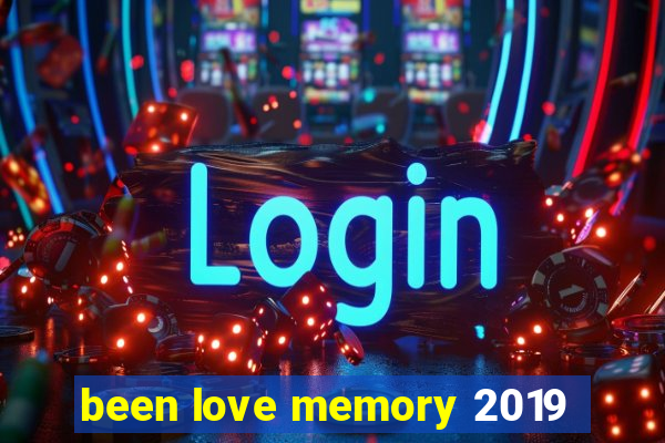 been love memory 2019