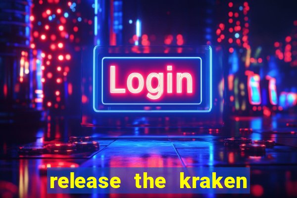 release the kraken slot demo