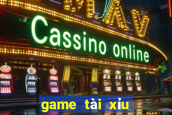 game tài xỉu đổi tiền thật