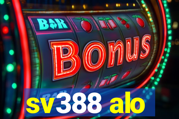 sv388 alo