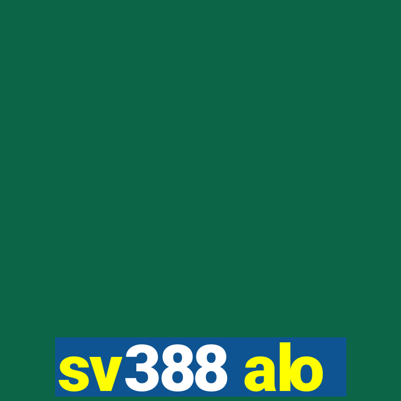 sv388 alo