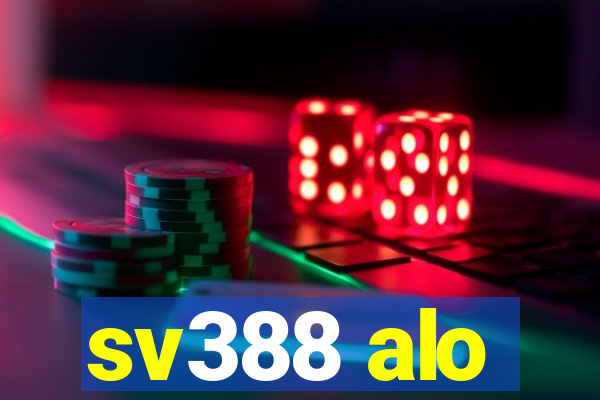 sv388 alo