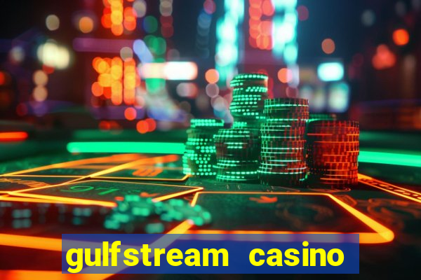 gulfstream casino table games