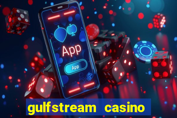 gulfstream casino table games