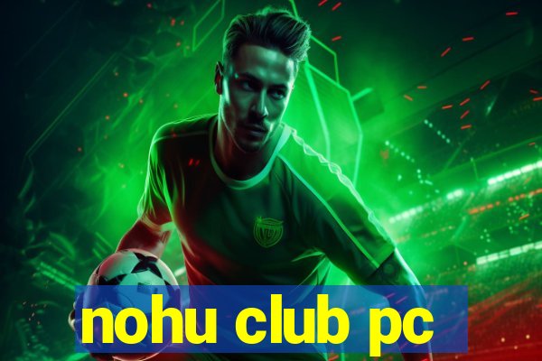 nohu club pc