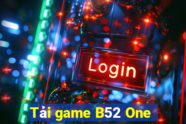 Tải game B52 One