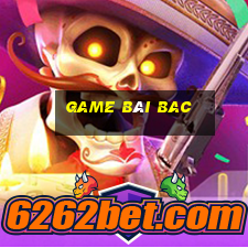 Game Bài Bac