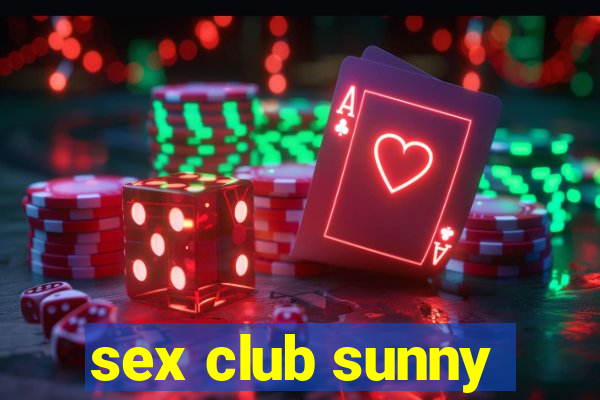 sex club sunny