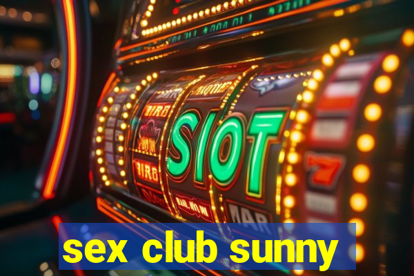 sex club sunny