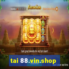 tai 88.vin.shop