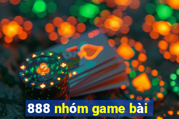 888 nhóm game bài