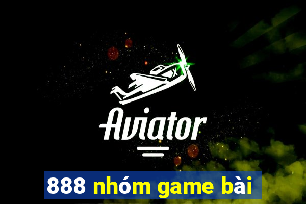 888 nhóm game bài