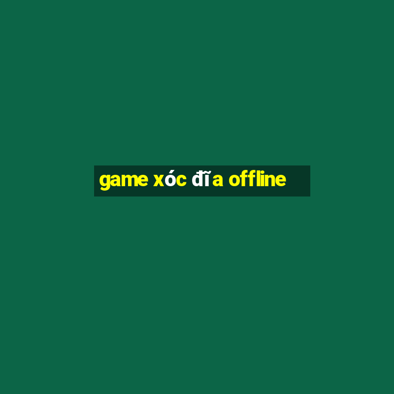 game xóc đĩa offline