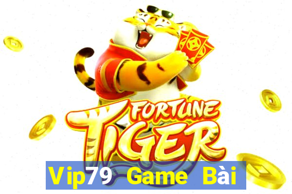 Vip79 Game Bài Lừa Đảo