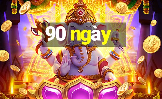 90 ngày