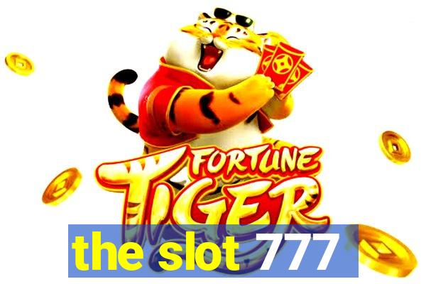 the slot 777