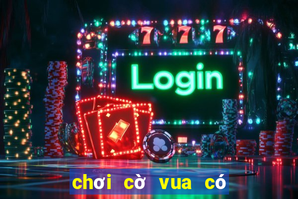 chơi cờ vua có cần nói chiếu tướng không