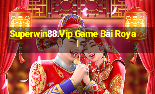 Superwin88.Vip Game Bài Royal