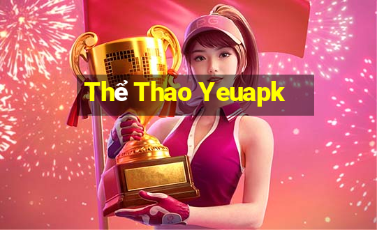 Thể Thao Yeuapk