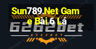 Sun789.Net Game Bài 6 Lá