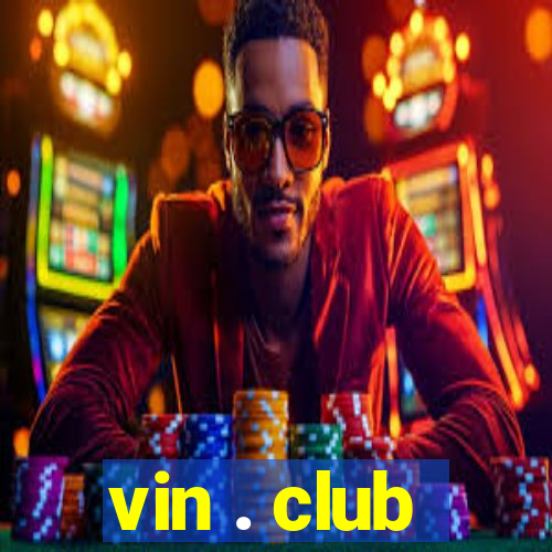 vin . club