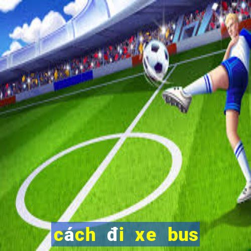 cách đi xe bus ở hà nội