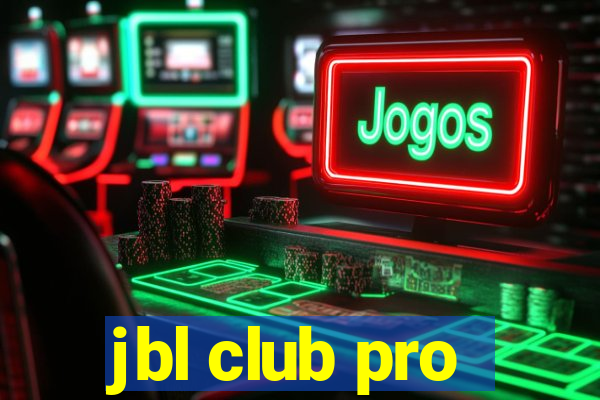 jbl club pro