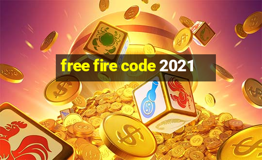 free fire code 2021