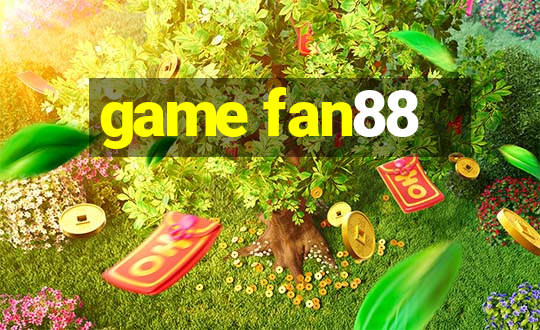 game fan88