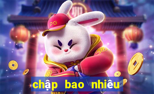 chập bao nhiêu ngày chưa về