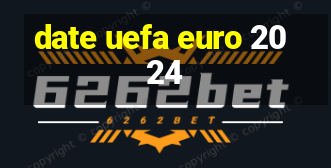 date uefa euro 2024