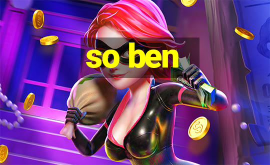 so ben