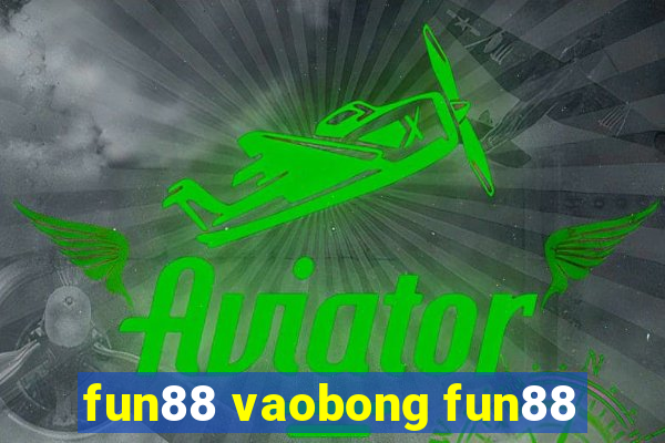 fun88 vaobong fun88