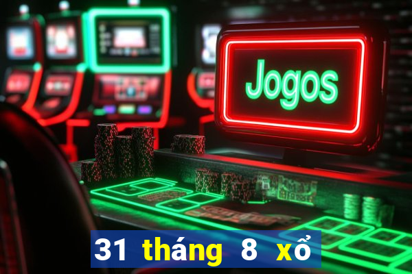 31 tháng 8 xổ số miền nam