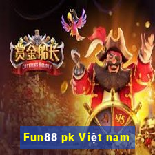 Fun88 pk Việt nam