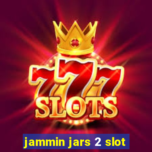 jammin jars 2 slot