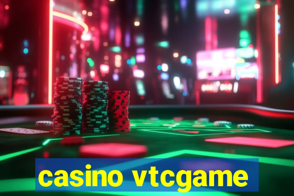 casino vtcgame