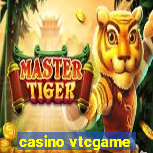 casino vtcgame