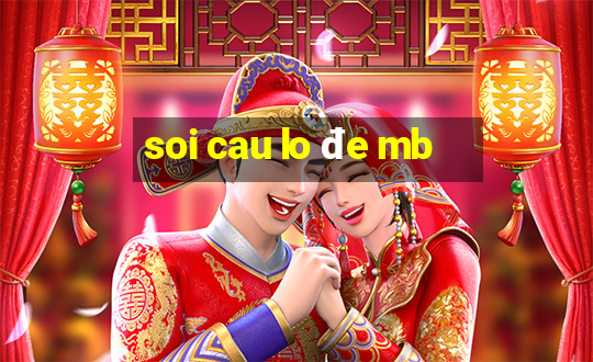 soi cau lo đe mb