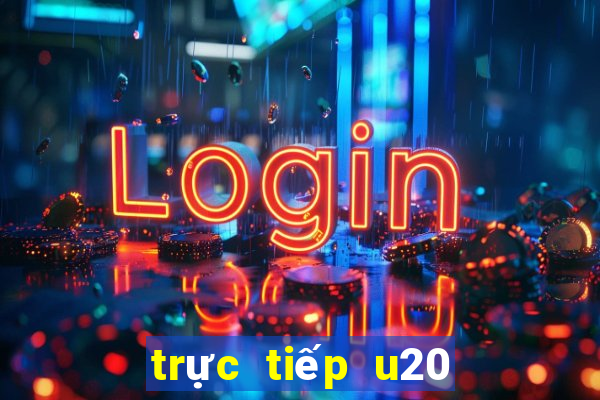 trực tiếp u20 châu á