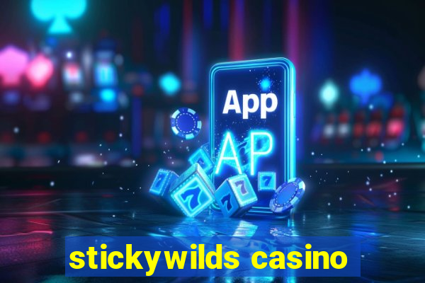 stickywilds casino