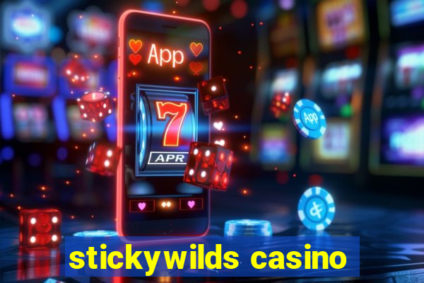 stickywilds casino