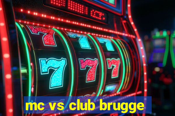 mc vs club brugge