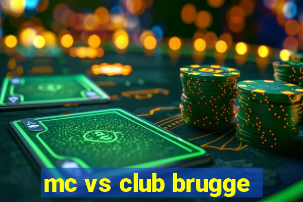 mc vs club brugge